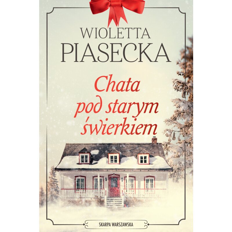 Chata pod starym świerkiem. Tom 1 Wioletta Piasecka