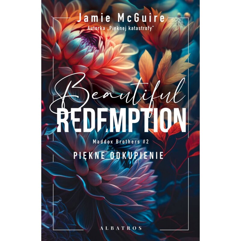Beautiful Redemption. Piękne odkupienie. Maddox Brothers. Tom 2 Jamie McGuire