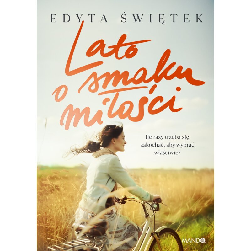 Lato o smaku miłości Edyta Świętek
