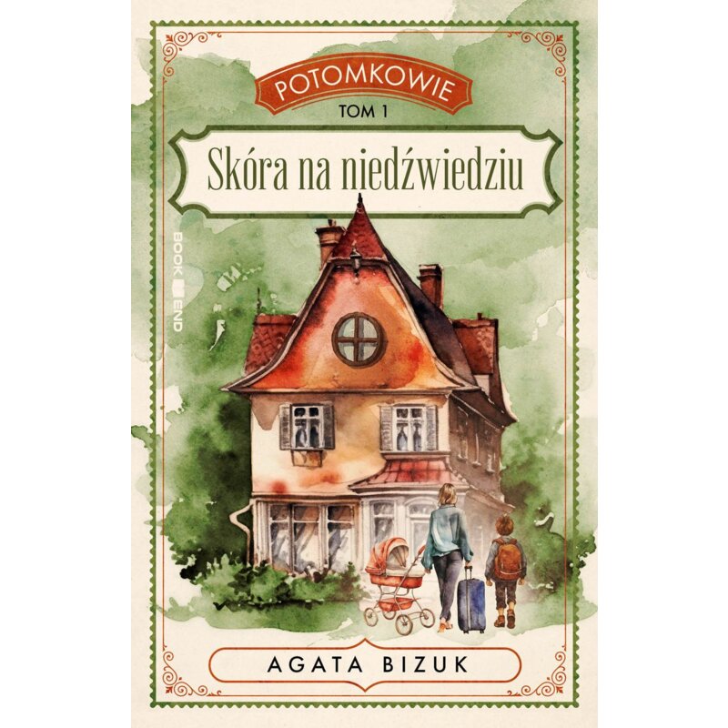 Potomkowie Tom 1 Skóra na niedźwiedziu Agata Bizuk