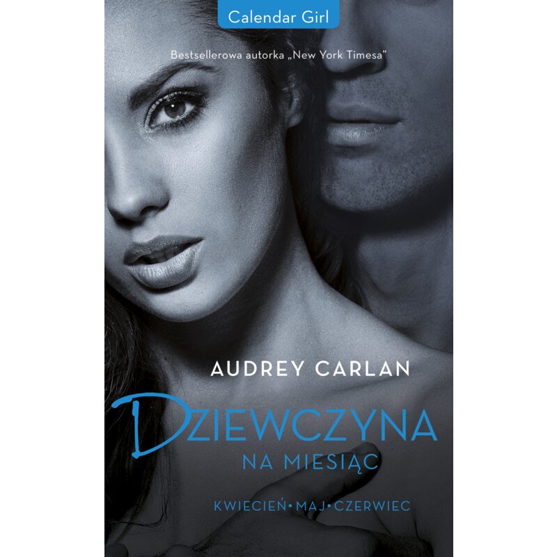 Dziewczyna na miesiąc. Kwiecień - Maj - Czerwiec Audrey Carlan
