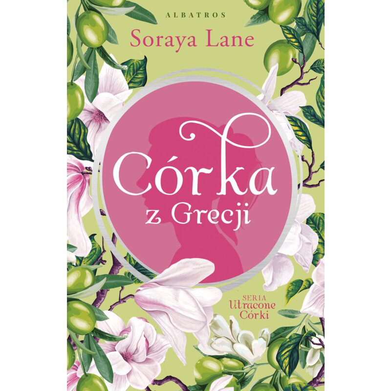 Córka z Grecji. Utracone córki. Tom 3 Soraya Lane