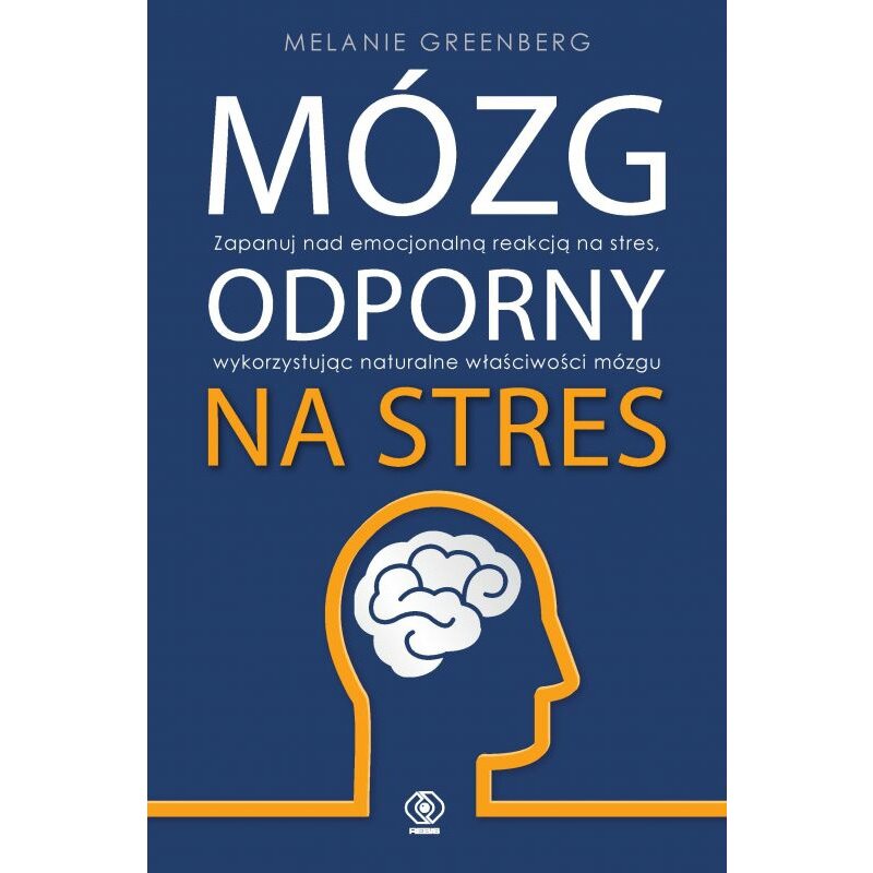 Mózg odporny na stres Melanie Greenberg