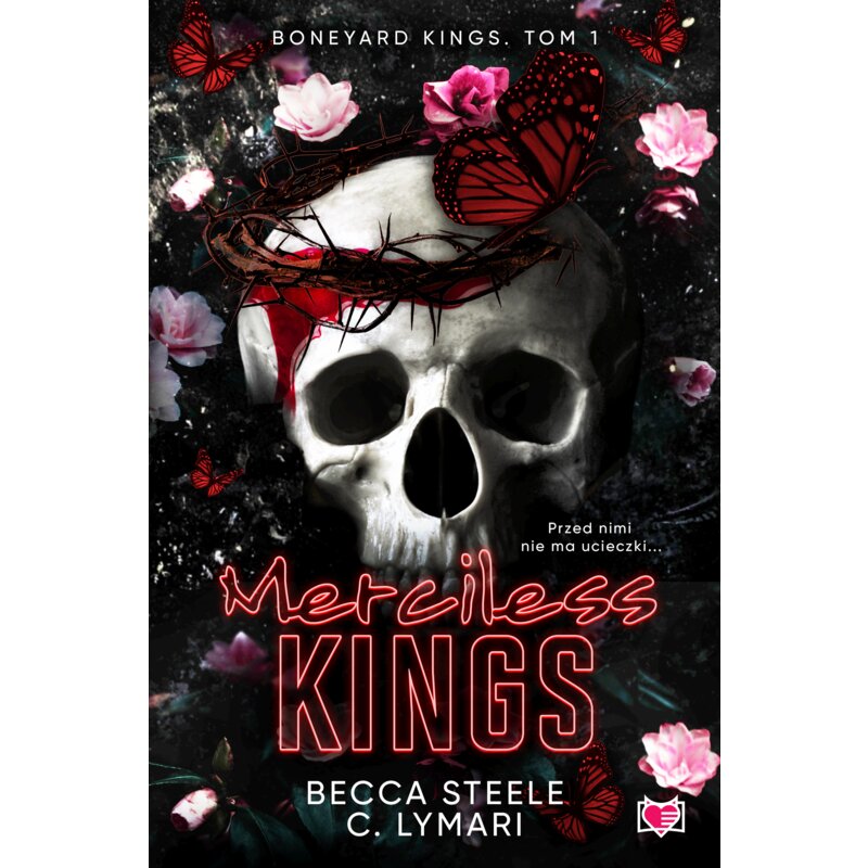 Merciless Kings. Boneyard Kings. Tom 1 Becca Steele