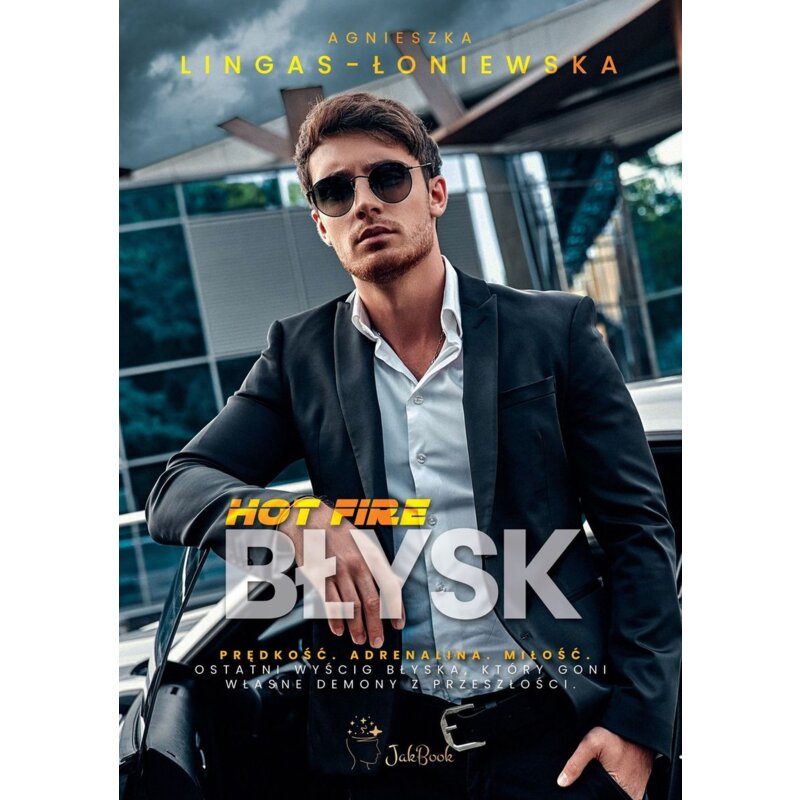 Błysk. Hot Fire. Tom 3 Agnieszka Lingas-Łoniewska