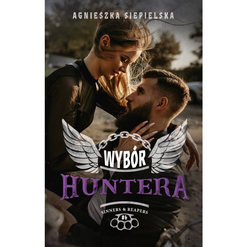 Wybór Huntera. Sinners & Reapers. Tom 6 Agnieszka Siepielska