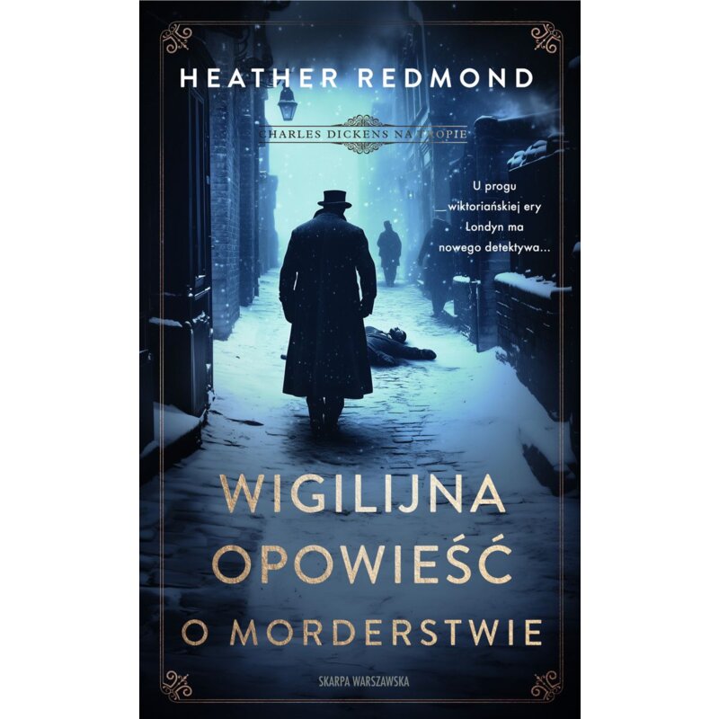 Charles Dickens na tropie. Wigilijna opowieść o morderstwie Heather Redmond