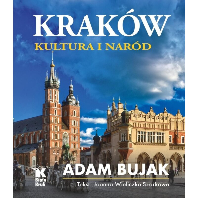 Kraków. Kultura i naród Adam Bujak