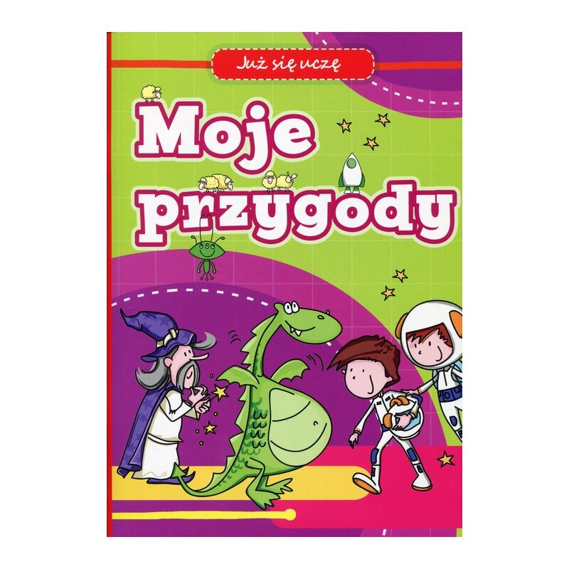 Moje przygody. Już się uczę Anna Wiśniewska