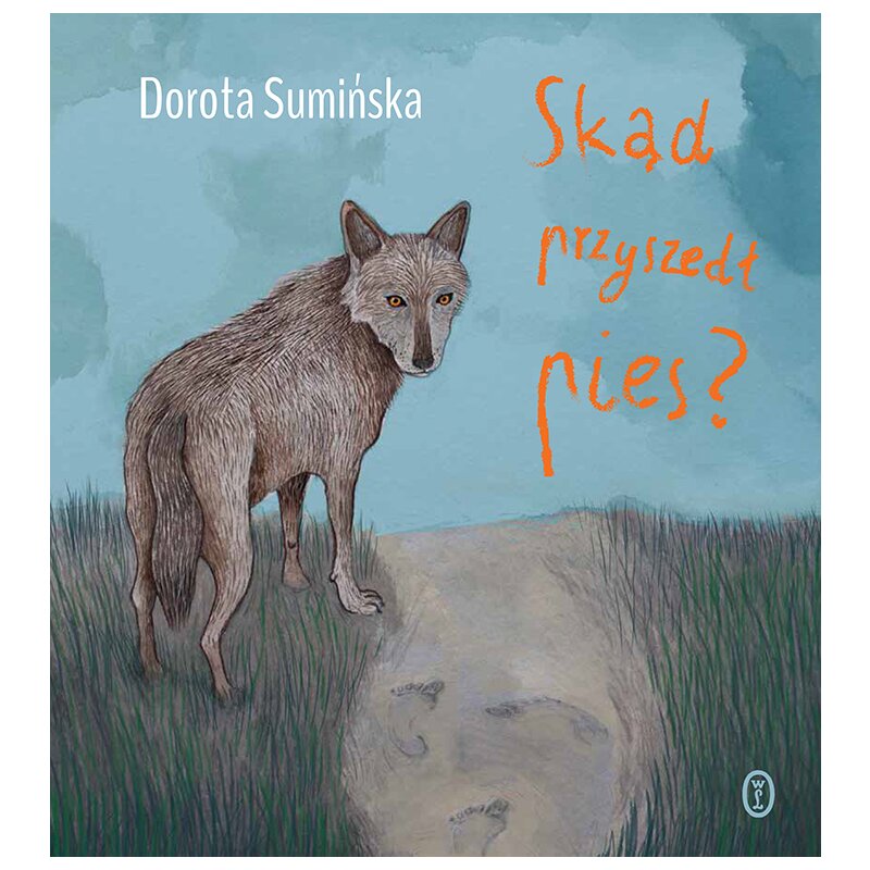 SkÄ d przyszedÅ pies Dorota SumiÅska