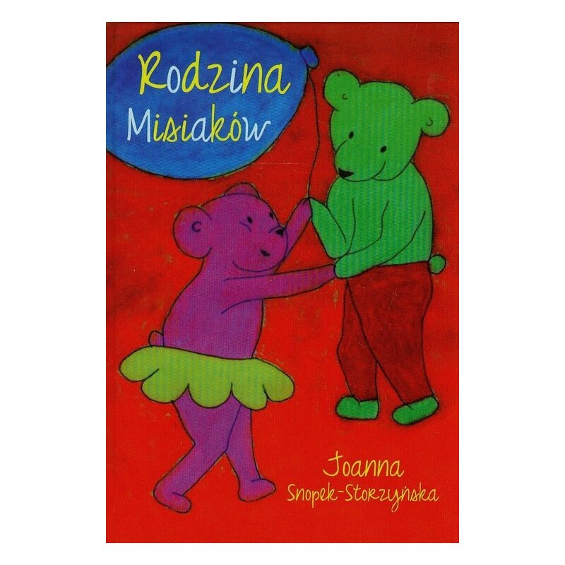 Rodzina Misiaków Joanna Snopek-Storzyńska