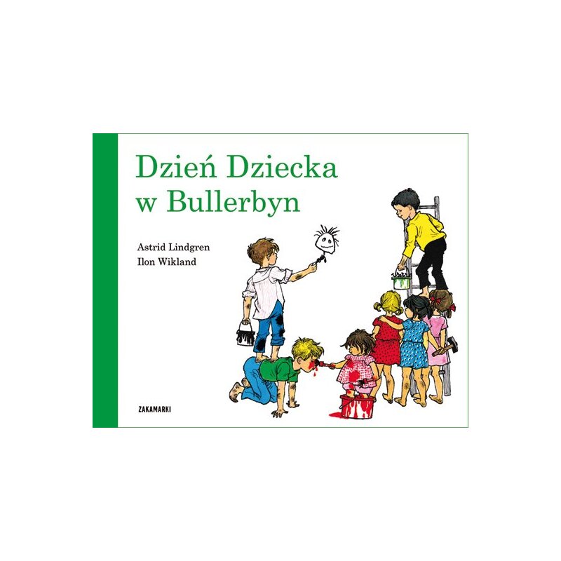 Dzień Dziecka w Bullerbyn. Bullerbyn. Tom 6 Astrid Lindgren