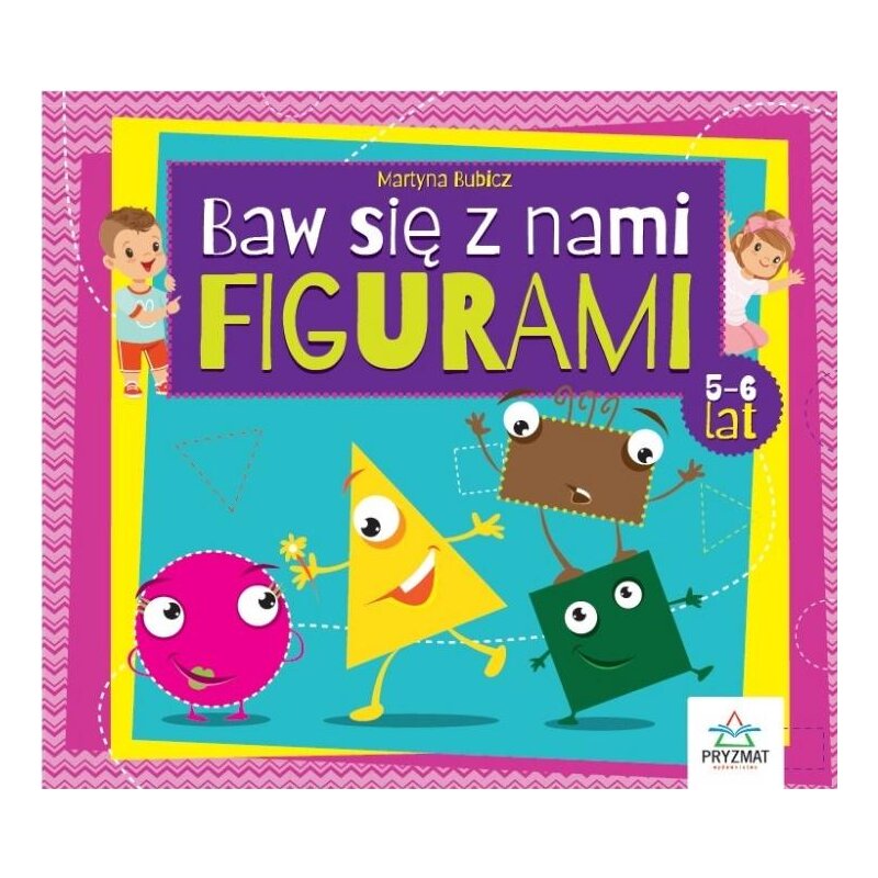 Baw się z nami figurami 5-6 lat Martyna Bubicz