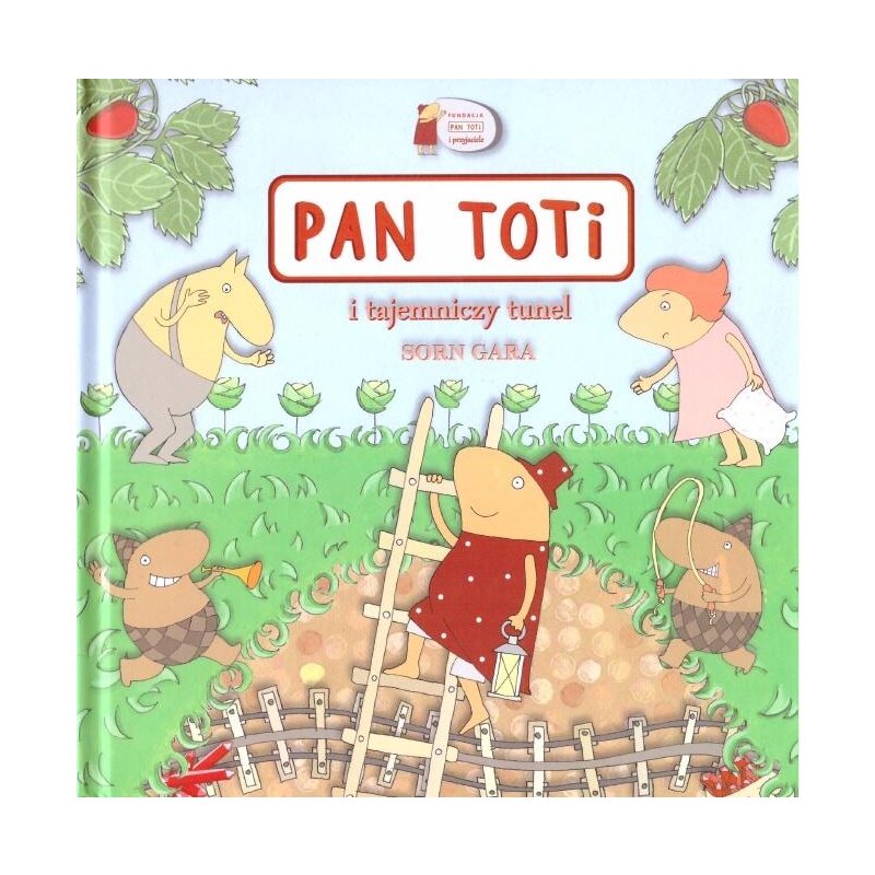Pan Toti i tajemniczy tunel. Pan Toti Sorn Gara