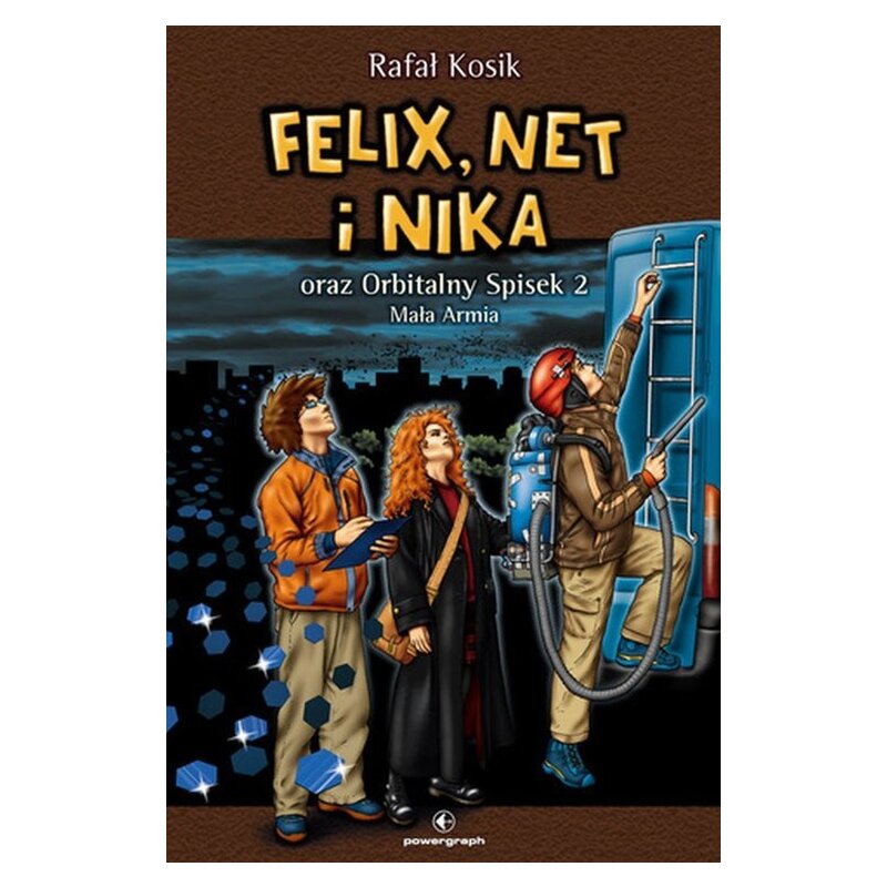 Felix, Net i Nika. Orbitalny Spisek 2. Mała Armia. Tom 6 Rafał Kosik
