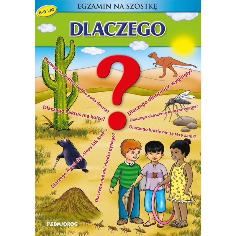 Egzamin na szóstkę. Dlaczego? (wiek 6-9 lat) Tamara Bolanowska
