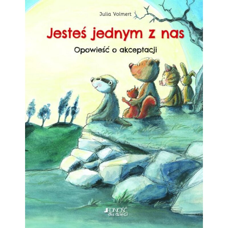 Jesteś jednym z nas. Opowieść o akceptacji Julia Volmert