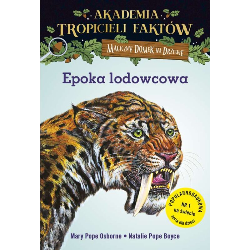 Epoka lodowcowa. Akademia tropicieli faktów. Magiczny domek na drzewie Mary Pope Osborne
