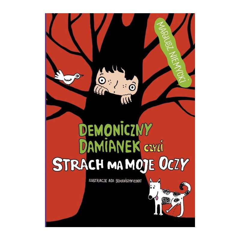 Demoniczny Damianek, czyli strach ma moje oczy Mariusz Niemycki