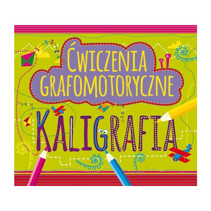 Ćwiczenia grafomotoryczne. Kaligrafia Elżbieta Sekuła