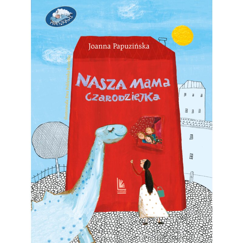 Nasza mama czarodziejka Joanna Papuzińska