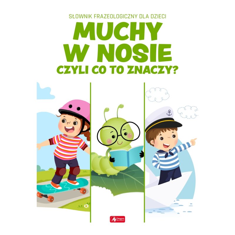 Muchy w nosie czyli co to znaczy Praca zbiorowa
