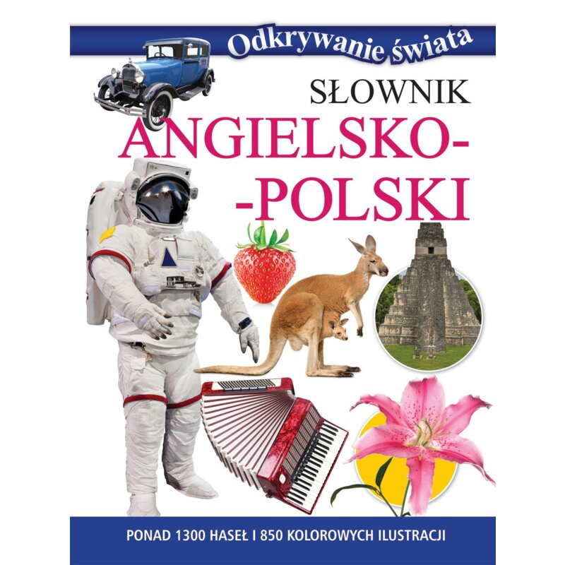 Odkrywanie świata. Słownik angielsko-polski Anne McKie