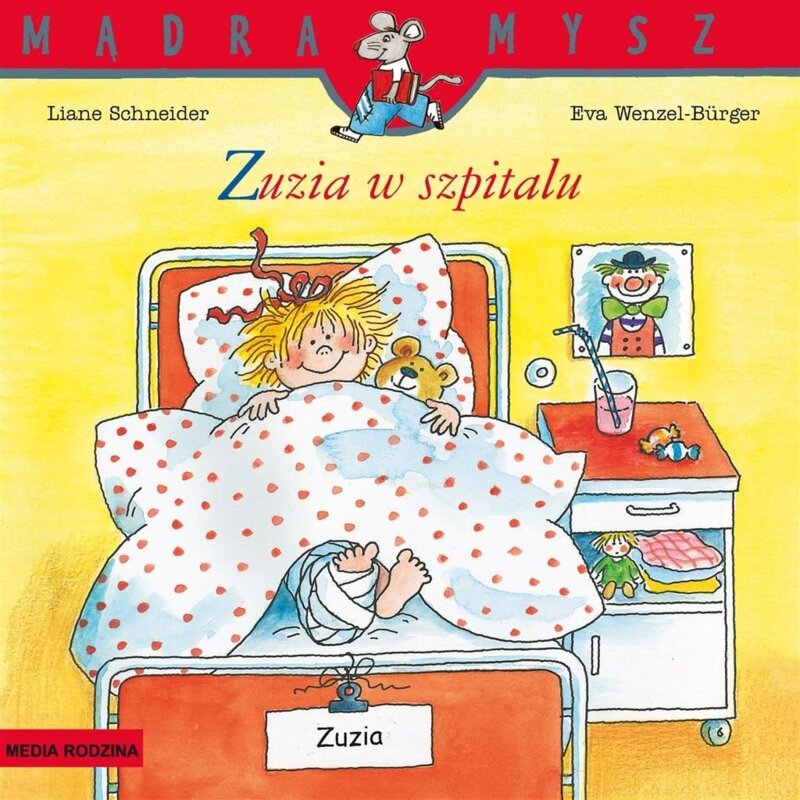Mądra mysz - Zuzia. Zuzia w szpitalu Eva Wenzel-Burger