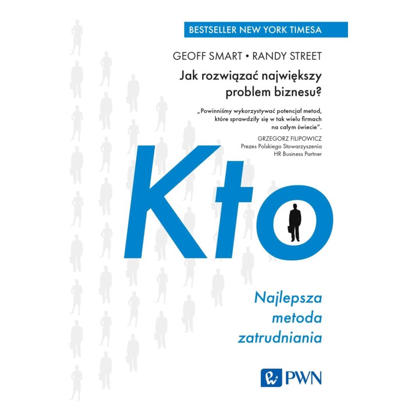 KTO. Najlepsza metoda zatrudniania Geoff Smart