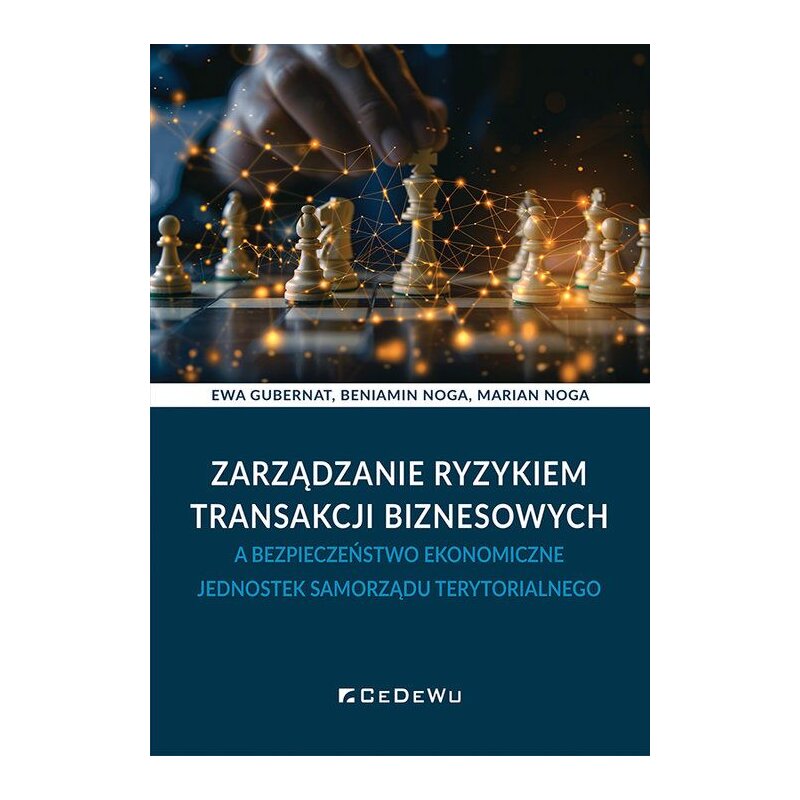 Zarządzanie ryzykiem transakcji biznesowych... Marian Noga