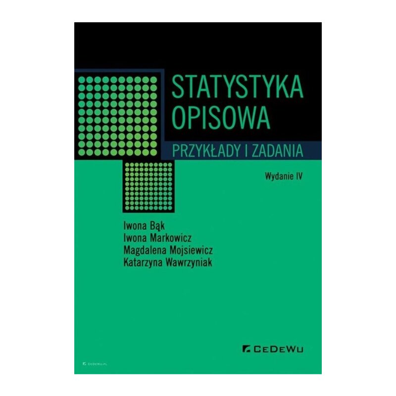 Statystyka opisowa. Przykłady i zadania w.4 Iwona Bąk
