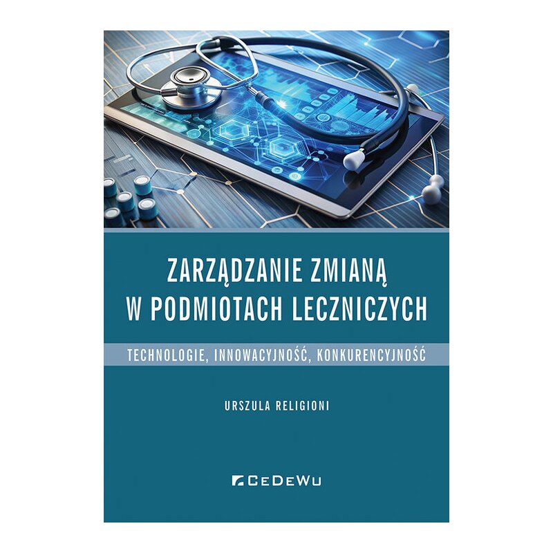 Zarządzanie zmianą w podmiotach leczniczych Urszula Religioni