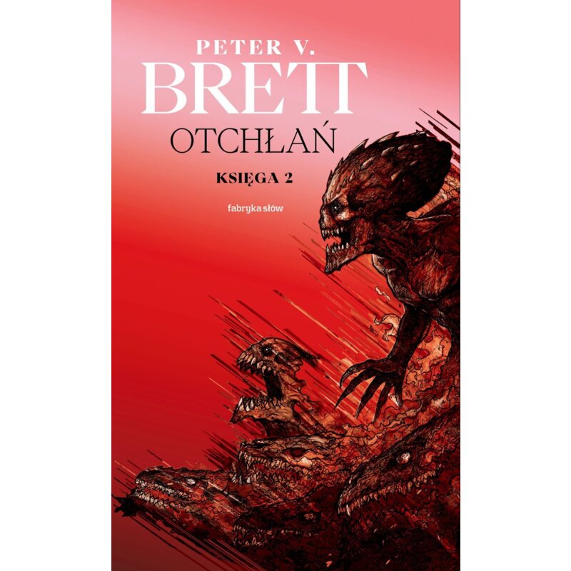 Otchłań. Księga 2. Cykl demoniczny Peter V. Brett