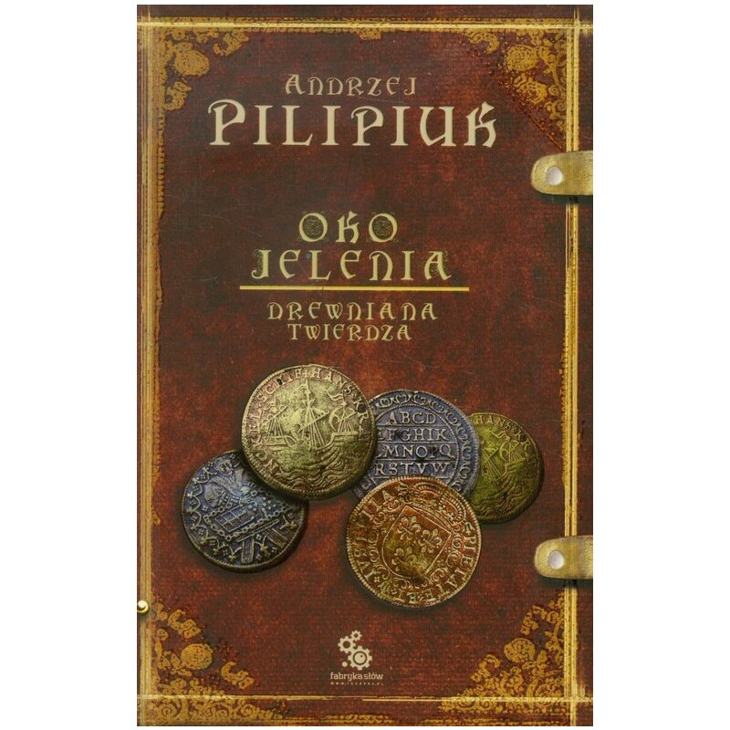 Drewniana Twierdza. Oko jelenia. Tom 3 Andrzej Pilipiuk