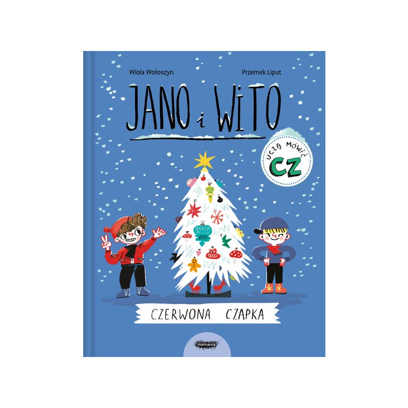 Jano i Wito uczą się mówić. Czerwona czapka Wiola Wołoszyn