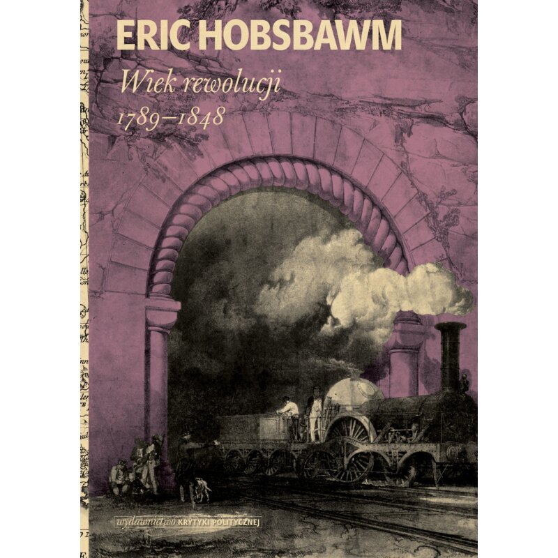 Wiek rewolucji: 1789-1848 Eric Hobsbawm