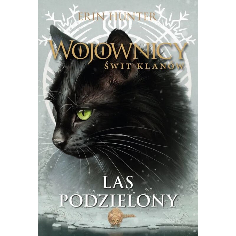 Las podzielony. Wojownicy. Świt klanów. Tom 5 Erin Hunter
