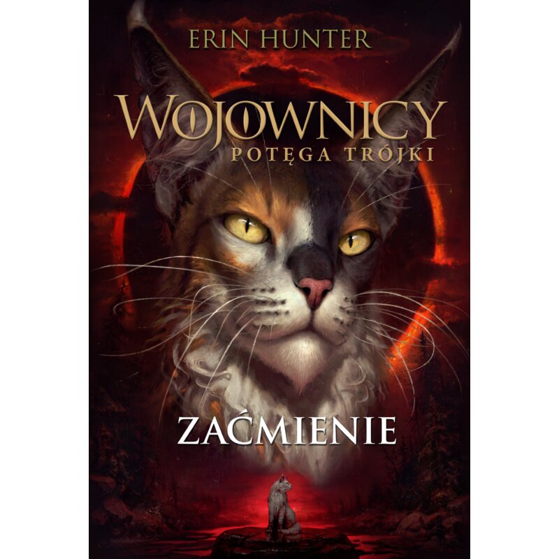 Zaćmienie. Wojownicy. Potęga Trójki. Tom 4 Erin Hunter
