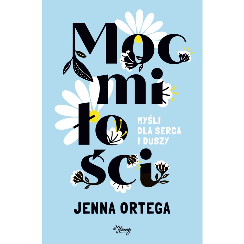 Moc miłości. Myśli dla serca i duszy Jenna Ortega