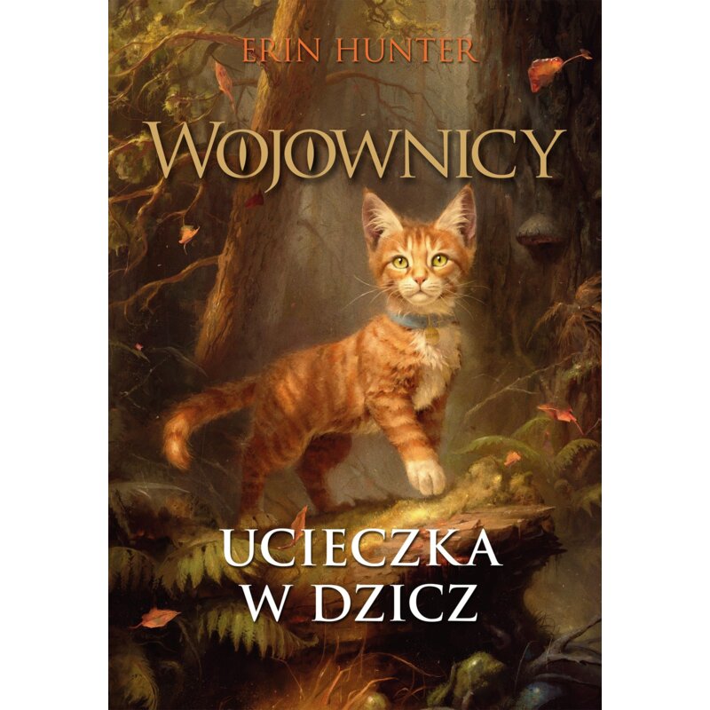 Wojownicy 1 Ucieczka w Dzicz Erin Hunter