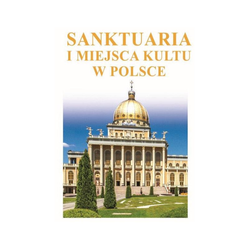 Sanktuaria i miejsca kultu w Polsce Werner Joanna