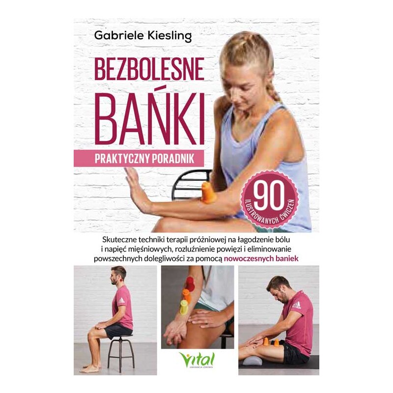 Bezbolesne bańki. Praktyczny poradnik Gabriele Kiesling