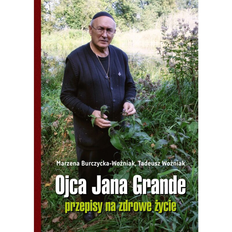 Ojca Jana Grande przepisy na zdrowe życie Marzena Burczycka-Woźniak