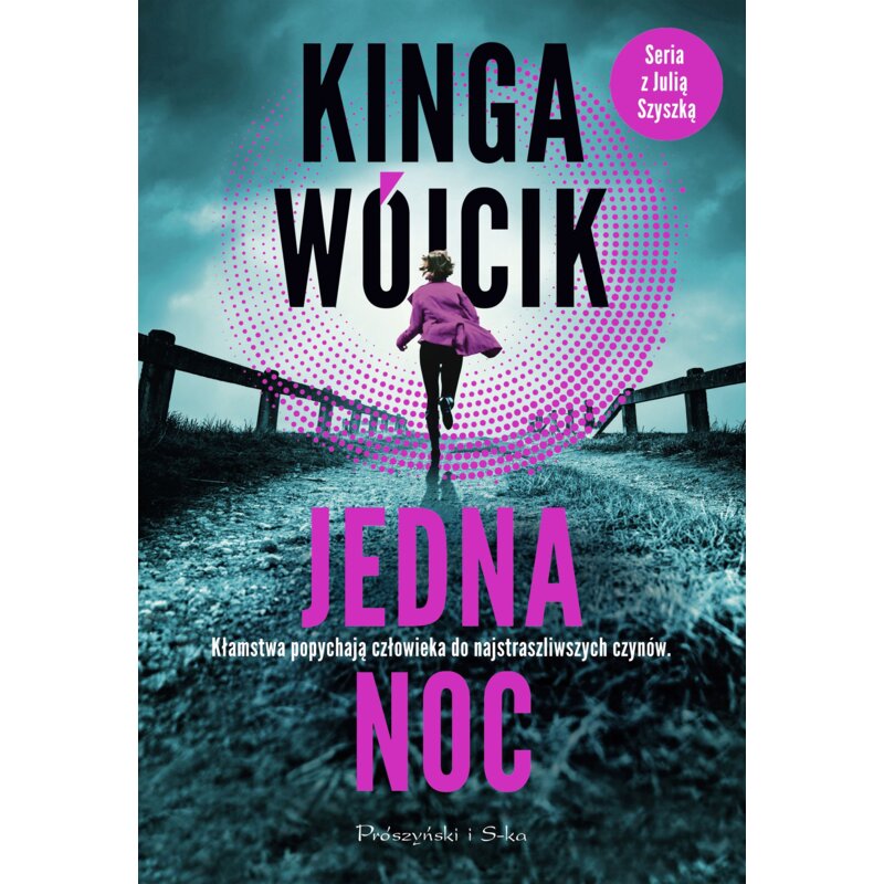 Jedna noc. Julia Szyszka. Tom 1 Kinga Wójcik