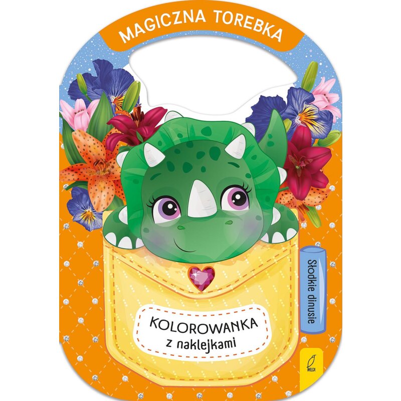 Magiczna torebka. Słodkie dinusie Praca zbiorowa