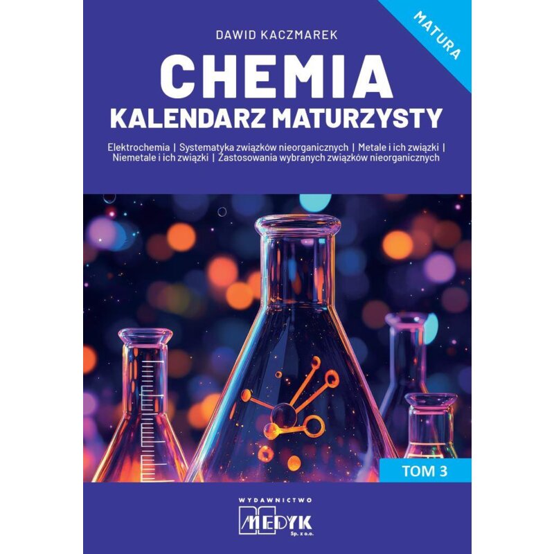 Chemia. Kalendarz Maturzysty. Tom 3 Dawid Kaczmarek
