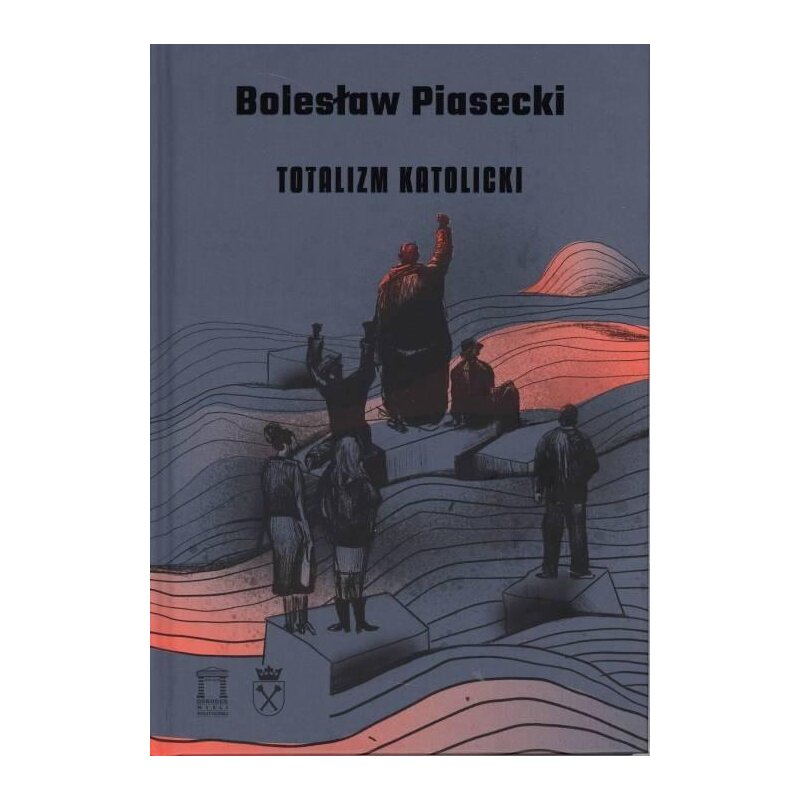 Totalizm katolicki Bolesław Piasecki