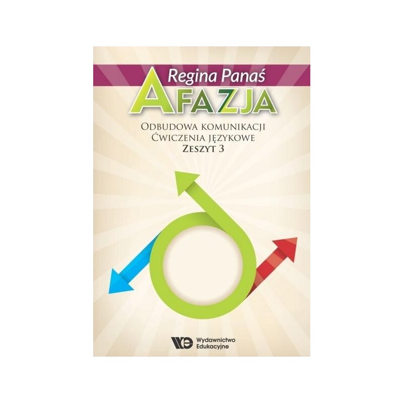 Afazja. Odbudowa komunikacji. Ćwiczenia językowe. Zeszyt 3 Regina Panaś