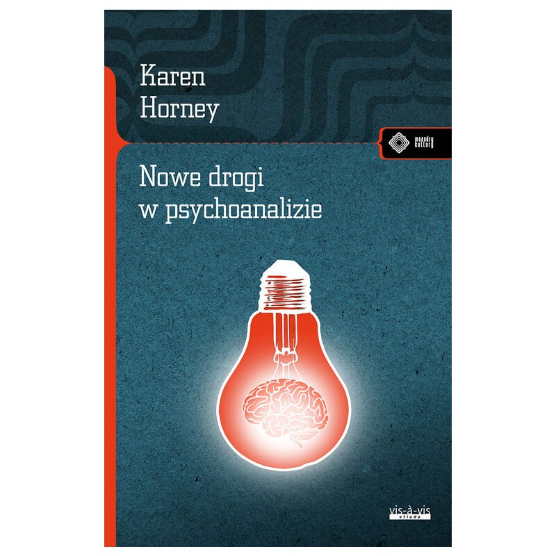Nowe drogi w psychoanalizie Karen Horney