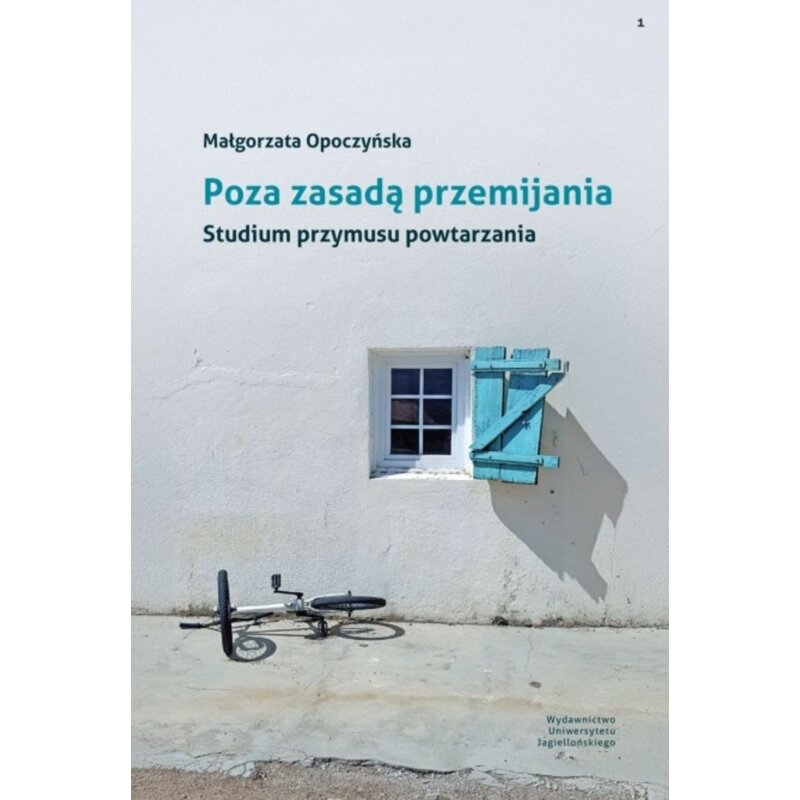 Poza zasadą przemijania Małgorzata Opoczyńska